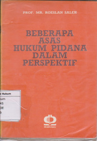 BEBERAPA ASAS HUKUM PIDANA DALAM PERSPEKTIF