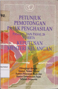 Petunjuk Pemotongan Pajak Penghasilan, Pasal 21 Dan Pasal 26 Beserta Keputusan Menteri Keuangan