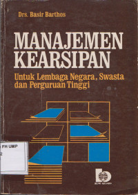 Manajemen Kearsipan, Untuk Lembaga Negara, Swasta dan Perguruan Tinggi