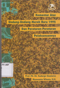 Komentar Atas Undang-Undang Merek Baru 1992 Dan Peraturan-Peraturan Pelaksanaannya