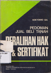 Pedoman Jual Beli Tanah Peralihan Hak Dan Sertifikat