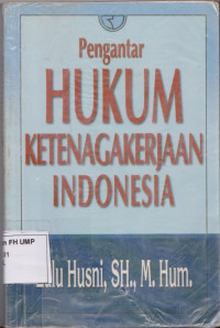 PENGANTAR HUKUM KETENAGAKERJAAN INDONESIA