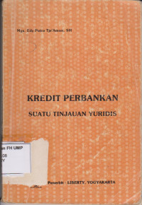 Kredit Perbankan Suatu Tinjauan Yuridis