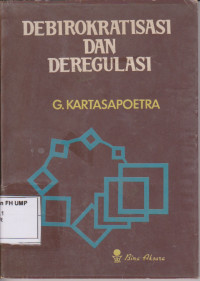 Debirokratisasi Dan Deregulasi