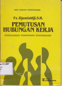 Seri Hukum Perburuhan Pemutusan Hubungan Kerja (Perselisihan Perburuhan Perorangan)