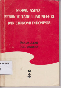 Modal Asing, Beban Hutang Luar Negeri Dan Ekonomi Indonesia