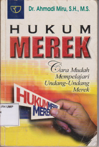 Hukum Merek: Cara Mudah Mempelajari Undang-Undang Merek