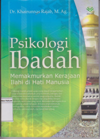 Image of Psikologi Ibadah Memakmurkan Kerajaan Ilahi di Hati Manusia