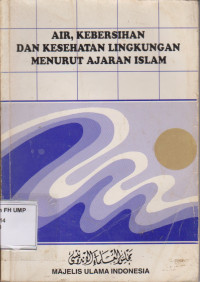 Air, Kebersihan Dan Kesehatan Lingkungan Menurut Ajaran Islam