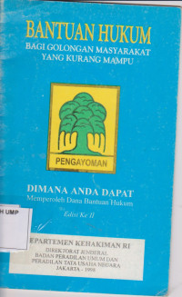 Bantuan Hukum Bagi Golongan Masyarakat Yang Kurang Mampu