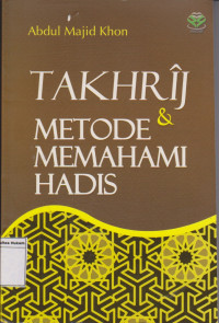 Takhrij & Metode Memahami Hadis
