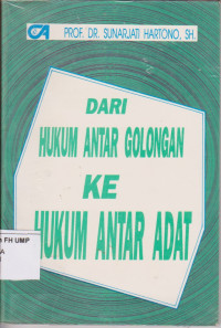 Dari Hukum Antar Golongan Ke Hukum Antar Adat