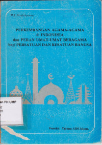 Perkembangan Agama-Agama di Indonesia dan Peran Umat-Umat Beragama bagi Persatuan Dan Kesatuan Bangsa