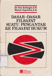 Dasar-Dasar Filsafat Suatu Pengantar Ke Filsafat Hukum