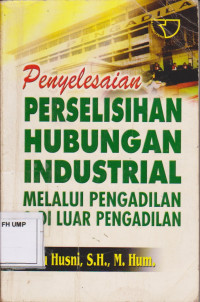 Penyelesaian Perselisihan Hubungan Industrial Melalui Pengadilan & Di Luar Pengadilan