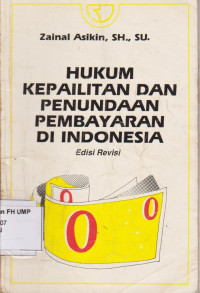 Hukum Kepailitan Dan Penundaan Pembayaran Di Indonesia