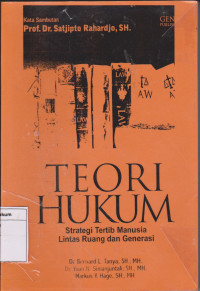 Teori Hukum, Strategi Tertib Manusia Lintas Ruang dan Generasi