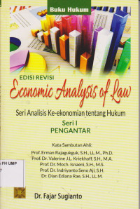 Economic Analysis Of Law: Seri Analisis Ke-ekonomian tentang hukum= Seri I Pengantar