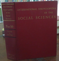 International Encylopedia Of The Social Sciences: Volume 9 and 10