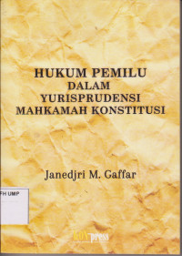 Hukum Pemilu Dalam Yurisprudensi Mahkamah Konstitusi