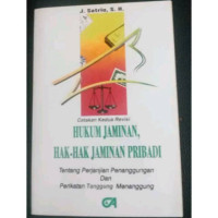 HUKUM JAMINAN, HAK-HAK JAMINAN PRIBADI: Tentang Perjanjian Penanggungan dan Perikatan Tanggung Menanggung