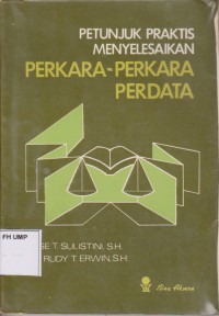 Petunjuk Praktis Menyelesaikan Perkara-Perkara Perdata