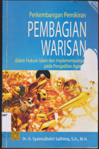 Perkembangan Pemikiran, Pembagian Warisan Dalam Hukum Islam Implementasinya Pada Pengadilan Agama