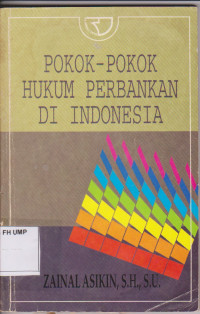 POKOK-POKOK HUKUM PERBANKAN DI INDONESIA