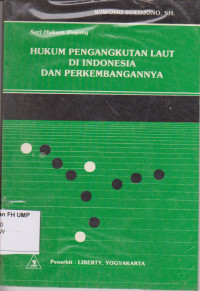 Seri Hukum Dagang, Hukum Pengangkutan Laut Di Indonesia Dan Perkembangannya