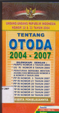 Undang-Undang RI Nomor 32 & 33 Tahun 2004 Tentang Otoda 2004-2007