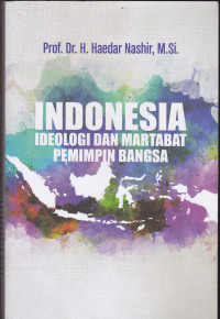 INDONESIA IDEOLOGI DAN MARTABAT PEMIMPIN BANGSA