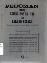 Pedoman tentang Pemeriksaan Kas dan Barang Negara ( Setelah disesuaikan dengan Kepres no. 29/30)