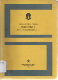 Image of Buku Materi Pokok Berbicara II PINA4434/2SKS/MODUL 4-6