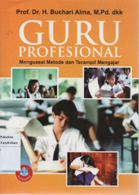 Image of Guru profesional menguasai metode dan terampil mengajar