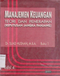 Image of Manajemen keuangan: teori dan penerapan ( keputusan jangka panjang ) edisi 4 buku 1