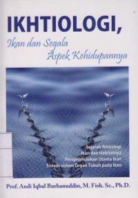 Image of Ikhtiologi, Ikan dan Segala Aspek Kehidupannya