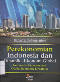 Image of Perekonomian Indonesia dan Dinamika Ekonomi Global = Indonesian Economy and Global Economic Dynamics