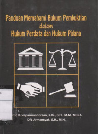 Image of Panduan memahami Hukum Pembuktian dalam perdata Dan Hukum Pidana