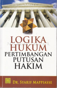 LOGIKA HUKUM PERTIMBANGAN PUTUSAN HAKIM