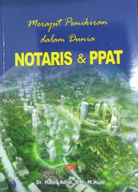 Merajut Pemikiran dalam Dunis NOTARIS & PPAT