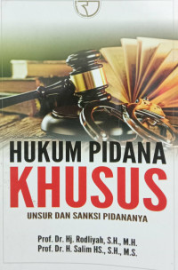 HUKUM PIDANA KHUSUS: UNSUR DAN SANKSI PIDANANYA