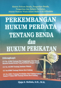 PERKEMBANGAN HUKUM PERDATA TENTANG BENDA dan HUKUM PERIKATAN