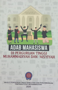 Adab Mahasiswa di Perguruan Tinggi Muhammadiyah dan 'Aisyiyah