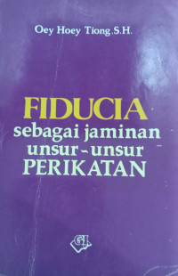 Fiducia Sebagai Jaminan Unsur-Unsur Perikatan