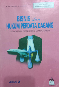 Bisnis dan Hukum Perdata Dagang: Kelompok Bisnis dan Manajemen