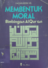 Membentuk Moral Bimbingan Al Qur'an