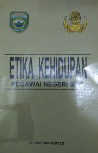 Etika Kehidupan Pegawai Negeri Sipil