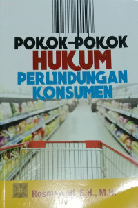 Pokok-Pokok Hukum Perlindungan Konsumen