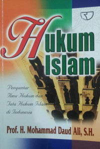 Hukum Islam: Pengantar Ilmu Hukum dan Tata Hukum Islam di Indonesia