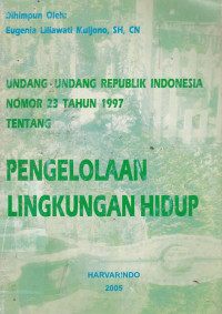 Undang-Undang Republik Indonesia Nomor 23 tahun 1977 Tentang Pengelolaan Lingkungan Hidup